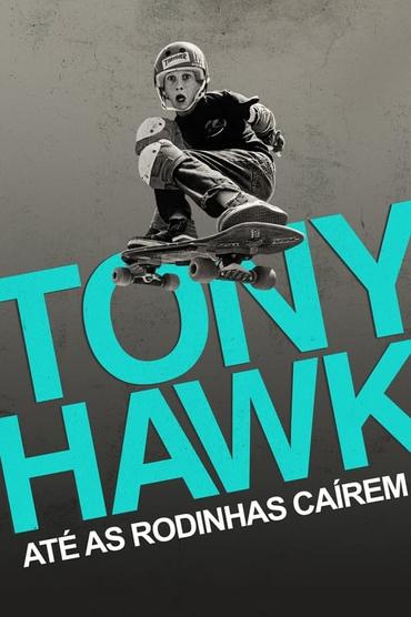 Tony Hawk: Até as Rodinhas Caírem