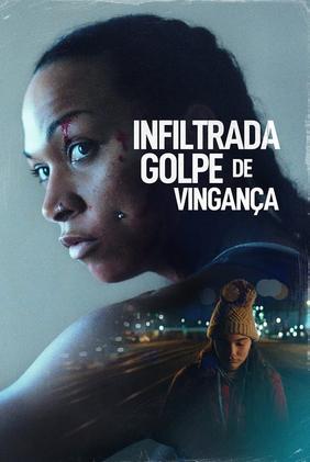 Infiltrada: Golpe de Vingança